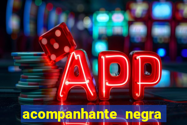 acompanhante negra porto alegre